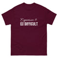 Expensive & Difficult (Dark Shirt Collection)