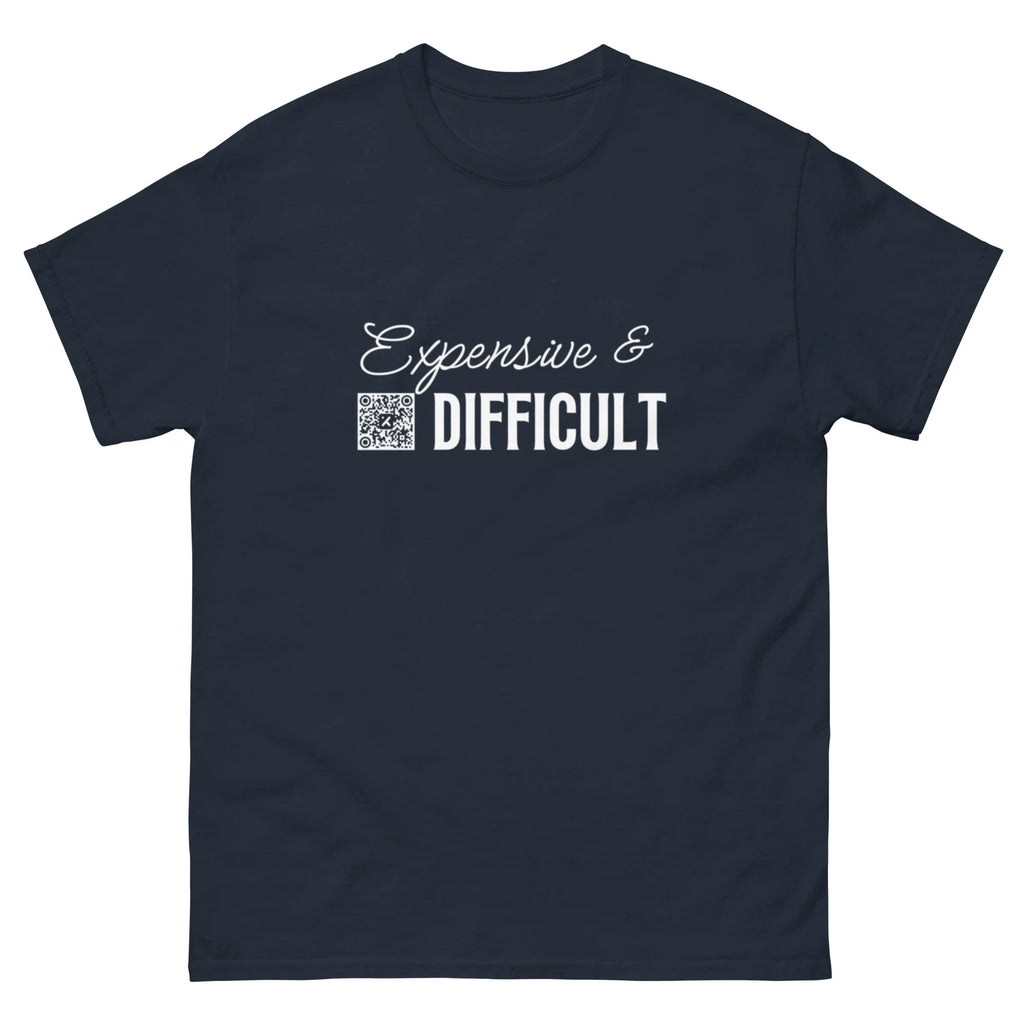 Expensive & Difficult (Dark Shirt Collection)